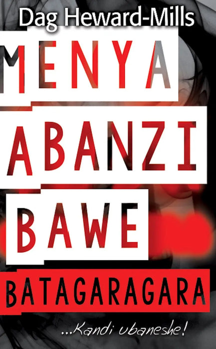 Igitabo:Menya Abanzi Bawe Batagaragara...Kandi Ubaneshe! By Dag Heward-Mills murukali.com