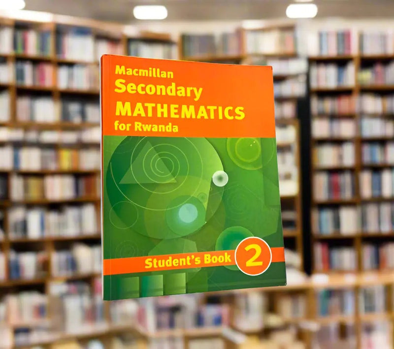 Macmillan Secondary MATHEMATICS for Rwanda Student's Book 2 Murukali.com