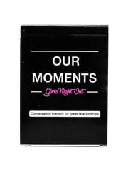 OUR MOMENTS Girls Night Out Murukali.com