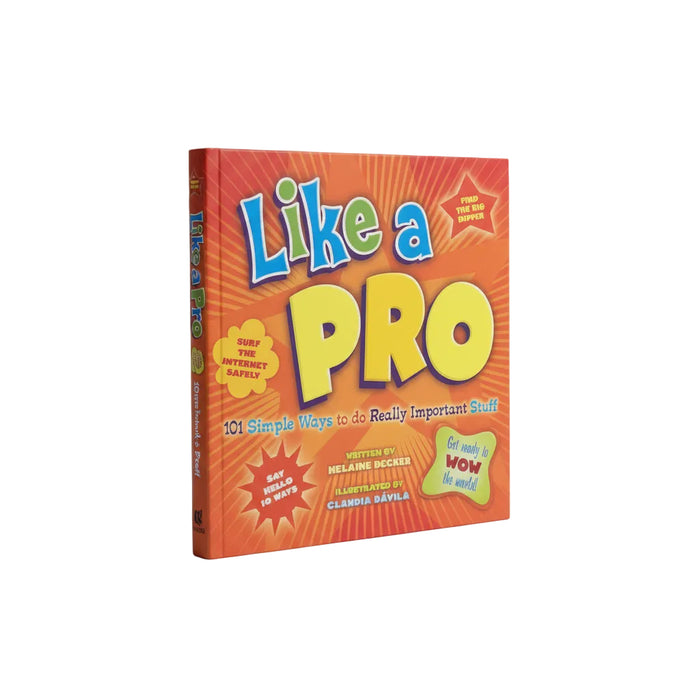 Like a Pro: 101 Simple Ways to Do Really Important Stuff (Book)