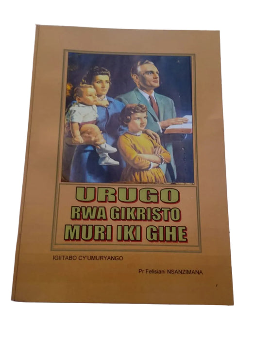 Urugo Rwa Gikristo Muri Iki Gihe(Family Book)