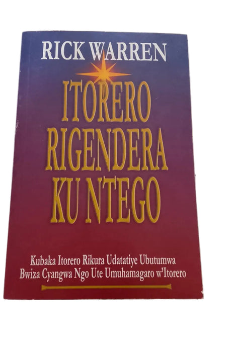 Itorero Rigendera Ku Ntego – Rick Warren