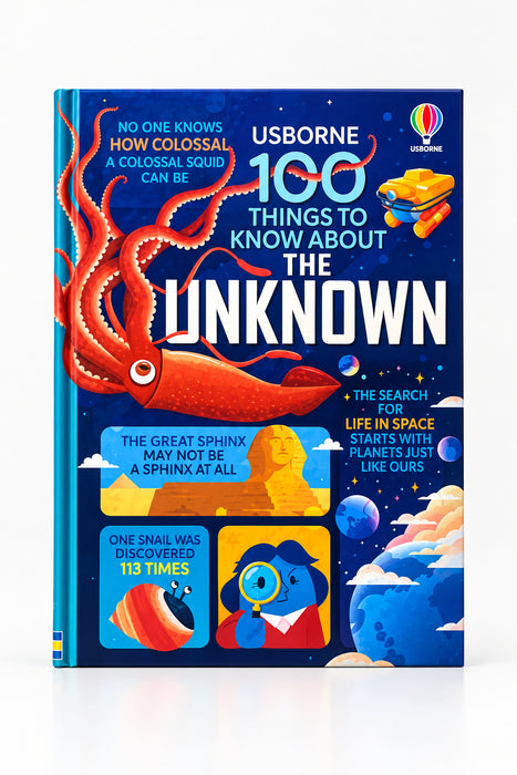 Usborne 100 Things to Know About the Unknown Book